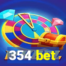 354 bet